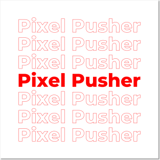 Pixel Pusher - repeating text red Posters and Art